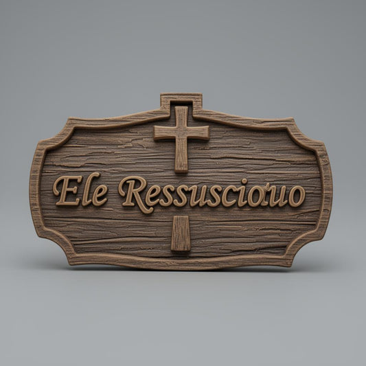 Placa Cristã Páscoa - Ele Ressuscitou